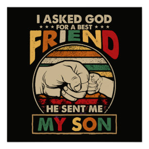 I Asked God For A Best Friend Poster