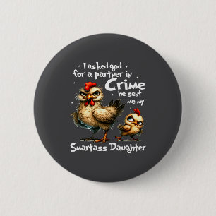 I Asked God For A Partner In Crime Cute Funny Chic 2 Inch Round Button
