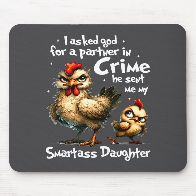 I Asked God For A Partner In Crime Cute Funny Chic Mouse Pad (Front)