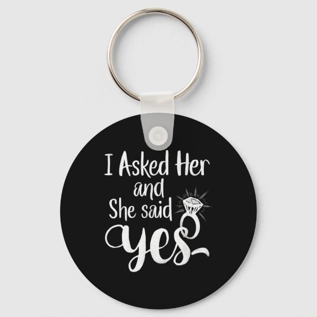 I Asked Her And She Said Yes Romantic Couples Enga Keychain (Front)