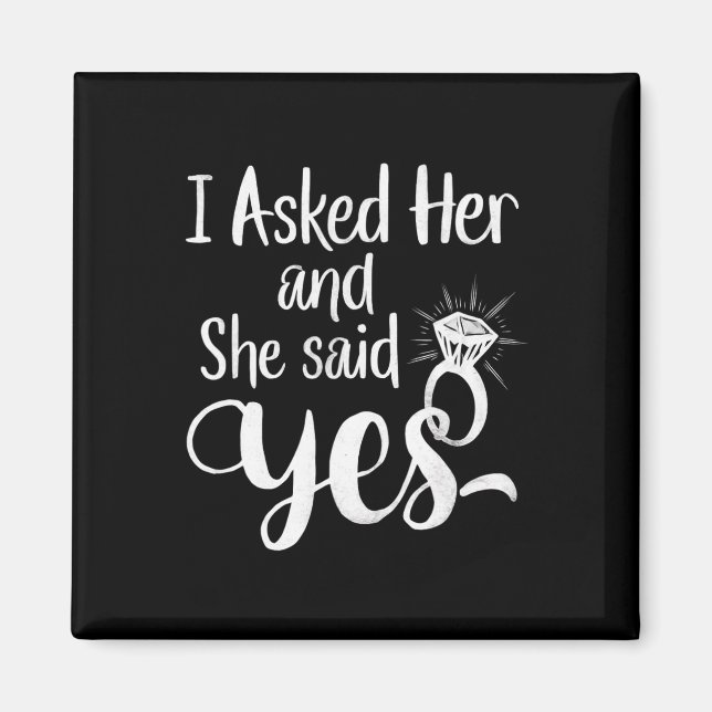 I Asked Her And She Said Yes Romantic Couples Enga Magnet (Front)