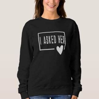 I Asked Her Groom Bride Engagement Husband Wife En Sweatshirt