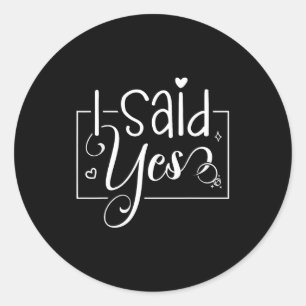 I Asked I Said Yes Engagement Reveal Announcement  Classic Round Sticker