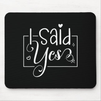 I Asked I Said Yes Engagement Reveal Announcement  Mouse Pad