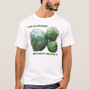 I ate an artichoke... TShirt