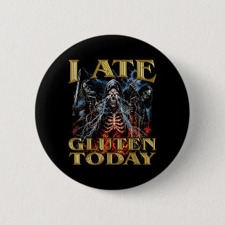 I Ate Gluten Today Horror Bootleg Cool Hard 2 Inch Round Button