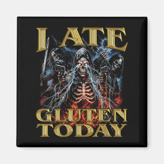 I Ate Gluten Today Horror Bootleg Cool Hard Magnet