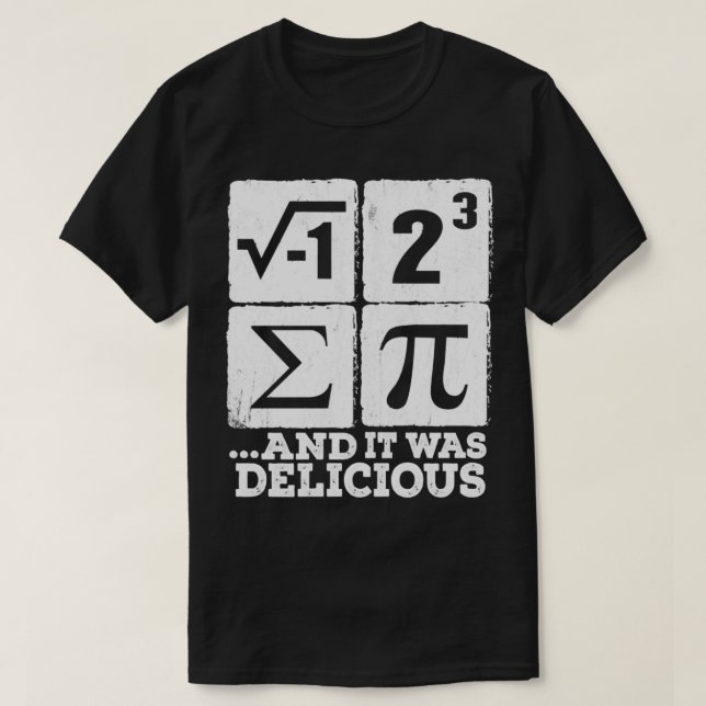 I Ate Some Pi Funny i ate some pie Math Nerd Humou T-Shirt (Design Front)