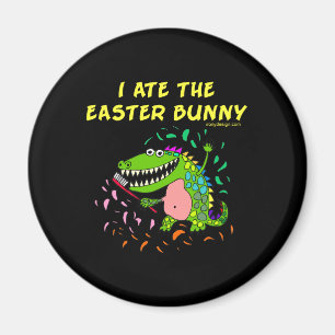 I Ate The Easter Bunny Magnet