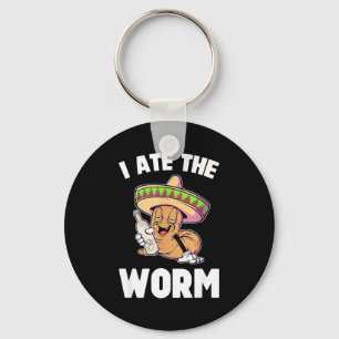 I ate the worm funny drinking cinco de mayo funny keychain
