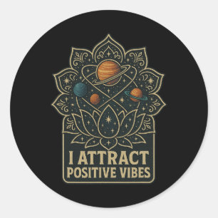 I Attract Positive Vibes Manifestation Celestial E Classic Round Sticker