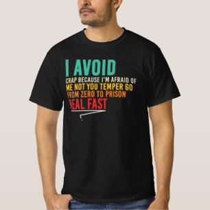 I Avoid Drama For Everyone’s Sake T-Shirt
