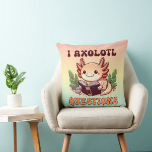 I Axolotl Questions Adults Kids Boys Girls Funny Throw Pillow