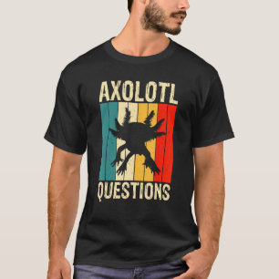 I Axolotl Questions   Adults Youth Kids Retro Vint T-Shirt