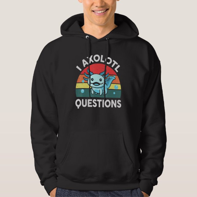 I Axolotl Questions  Adults Youth Kids Retro Vinta Hoodie (Front)