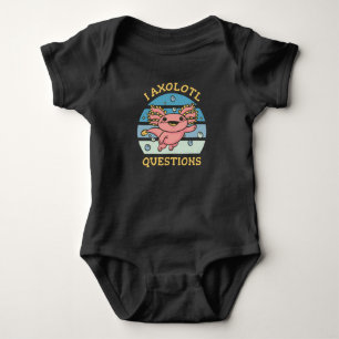 I axolotl questions baby bodysuit