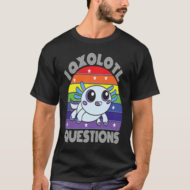 I Axolotl Questions Cute Cyan Axolotl T-Shirt (Front)