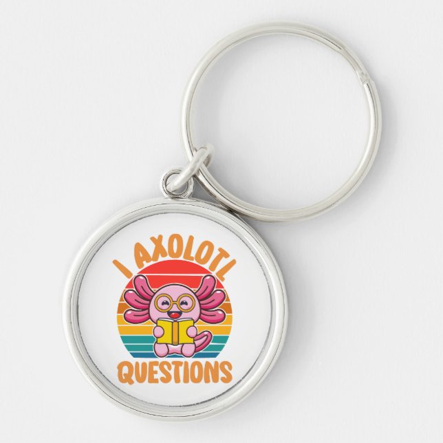 I Axolotl Questions Keychain (Front)