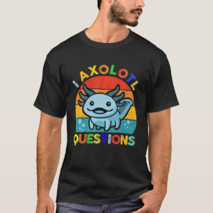 I Axolotl Questions Kids Blue Salamander Plush Axo T-Shirt