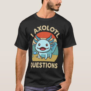 I Axolotl Questions Kids Retro Cute Axolotl T-Shirt