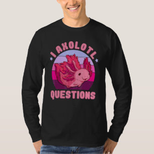 I Axolotl Questions Kids Youth Adults Retro Axolo T-Shirt