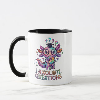 I Axolotl Questions Mug - Existential Grad Gift