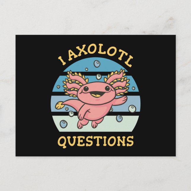 I axolotl questions postcard (Front)