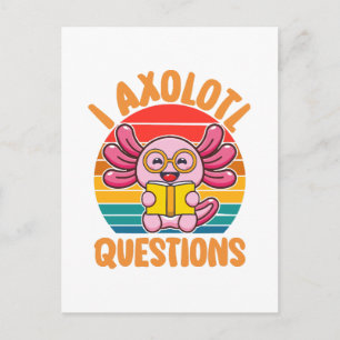 I Axolotl Questions Postcard