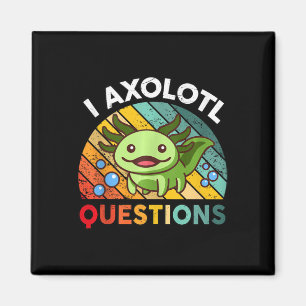 I Axolotl Questions Retro Girls Boys Kids Cute Axo Magnet