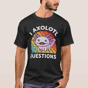 I Axolotl Questions S Kids Axolotl Costume Cute Ax T-Shirt