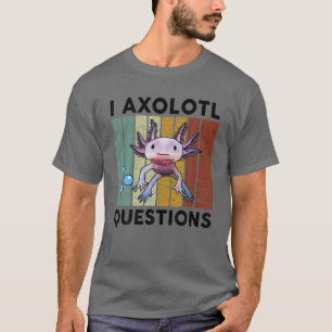I Axolotl Questions S Kids Youth Cute Costume Axol T-Shirt