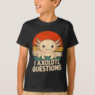 I Axolotl Questions Shirt Adults Youth Kids Retro 