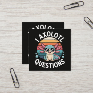 I Axolotl Questions Square Business Card