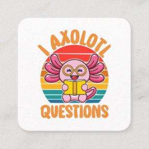 I Axolotl Questions Square Business Card