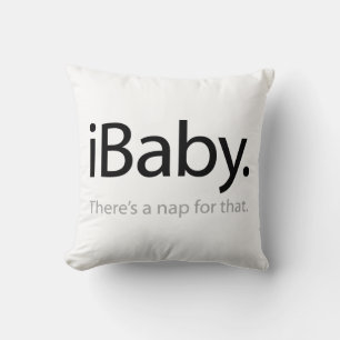 i Baby - There's a Nap For That (iBaby) Throw Pillow