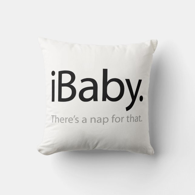 i Baby - There's a Nap For That (iBaby) Throw Pillow (Front)