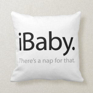 i Baby - There's a Nap For That (iBaby) Throw Pillow