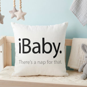 i Baby - There's a Nap For That (iBaby) Throw Pillow