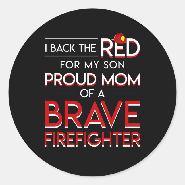 I Back Red For Son Proud Mom Firefighter Classic Round Sticker (Front)