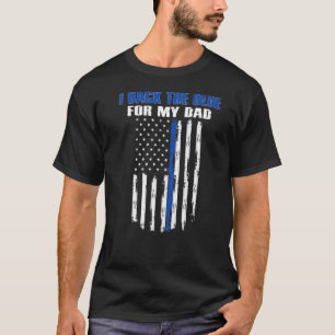 I Back The Blue For My Dad Proud Police Officer's  T-Shirt