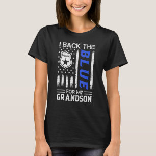 I Back The Blue For My Grandson Proud Police Grand T-Shirt
