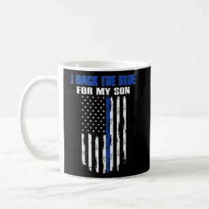 I Back The Blue For My Son Proud Police Officer's Coffee Mug