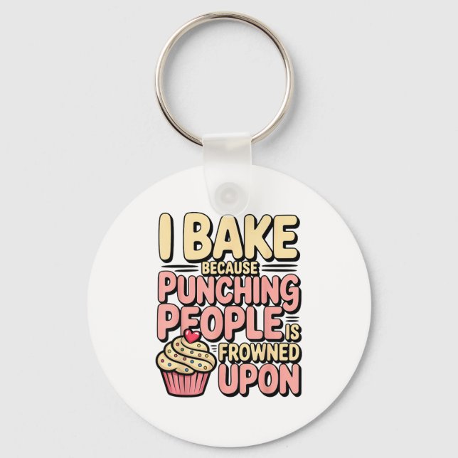 I Bake Because Punching People Is Frowned Un Baker Keychain (Front)