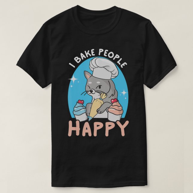 I Bake People Happy Funny Chef Feline Cat Baking d T-Shirt (Design Front)
