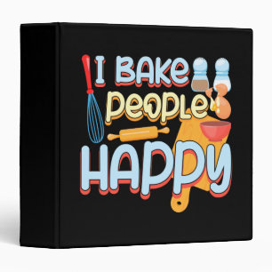 I Bake People Happy Pastry Chef Cake Cookie Baker Binder