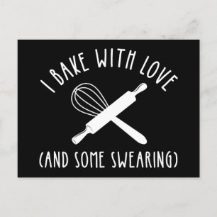 I Bake With Love (And Some Swearing) Postcard