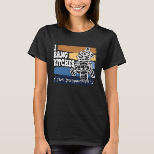 I Bang Ditches What's Your Supper Power Retro Colo T-Shirt