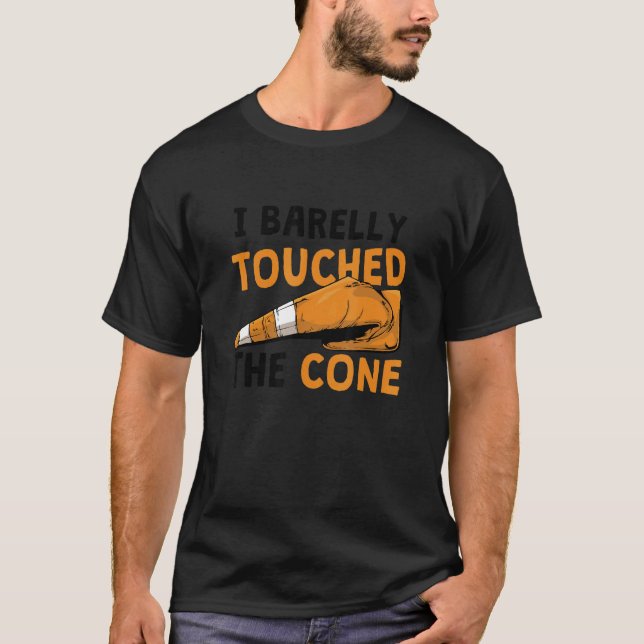 I Barelly Touched The Cone Autocross T-Shirt (Front)