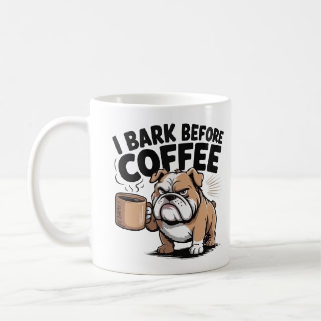 I Bark Before Coffee Mug – Funny Dog Lover Cartoon (Left)