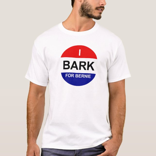 I Bark for Bernie - Dog Owner's T-Shirt (Front)